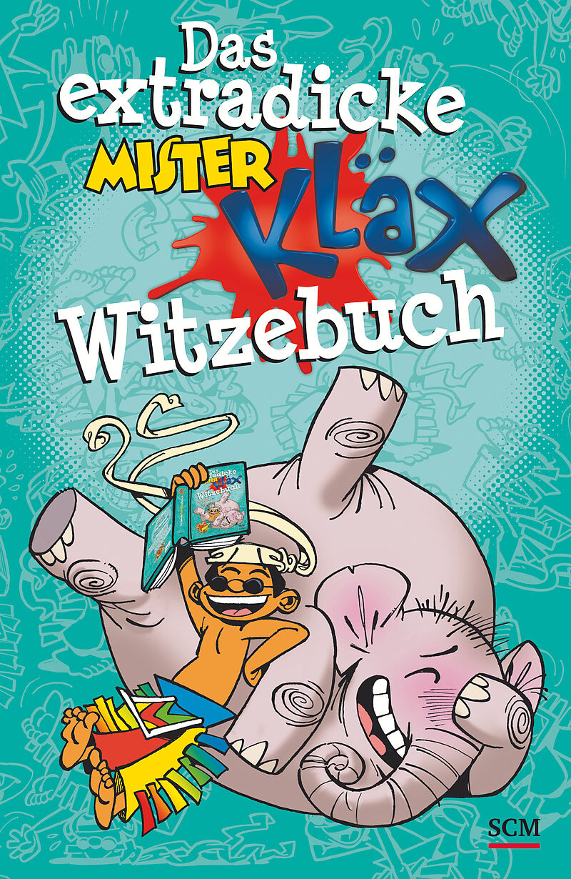 Das extradicke Mister-Kläx-Witzebuch