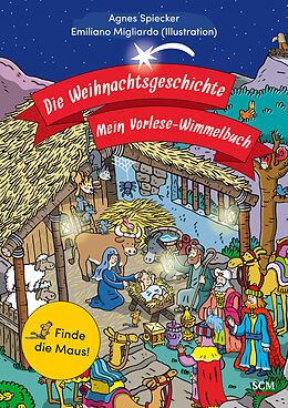 Fester Einband Die Weihnachtsgeschichte - Mein Vorlese-Wimmelbuch von Agnes Spiecker