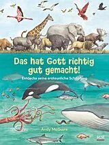 Fester Einband Das hat Gott richtig gut gemacht! von 