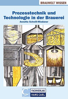 Fester Einband Prozesstechnik und Technologie in der Brauerei von Annette Schwill-Miedaner