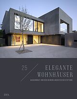 Fester Einband 25 elegante Wohnhäuser von Holger Reiners