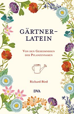 GärtnerLatein von Richard Bird Buch kaufen Ex Libris
