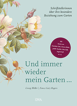 Fester Einband Und immer wieder mein Garten... von Georg Möller, Gary Rogers