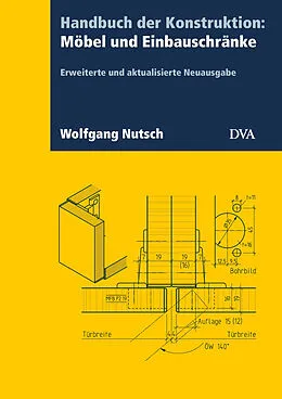 Fester Einband Handbuch der Konstruktion: Möbel und Einbauschränke (FB) von Wolfgang Nutsch