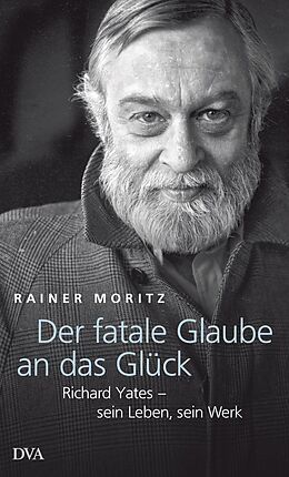 Fester Einband Der fatale Glaube an das Glück von Rainer Moritz