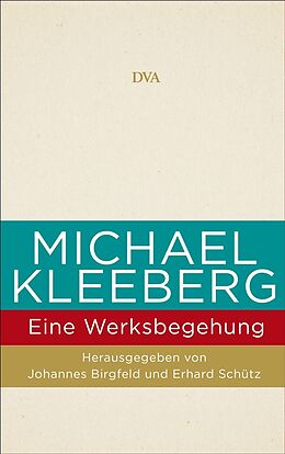 Fester Einband Michael Kleeberg - eine Werksbegehung von 