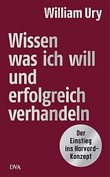 Fester Einband Wissen, was ich will, und erfolgreich verhandeln von William Ury