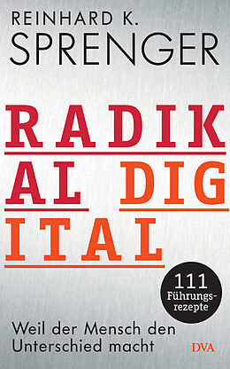 Fester Einband Radikal digital von Reinhard K. Sprenger