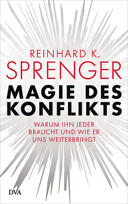 Fester Einband Magie des Konflikts von Reinhard K. Sprenger