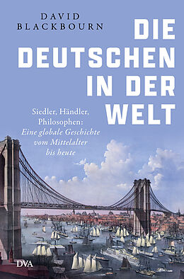 Fester Einband Die Deutschen in der Welt von David Blackbourn
