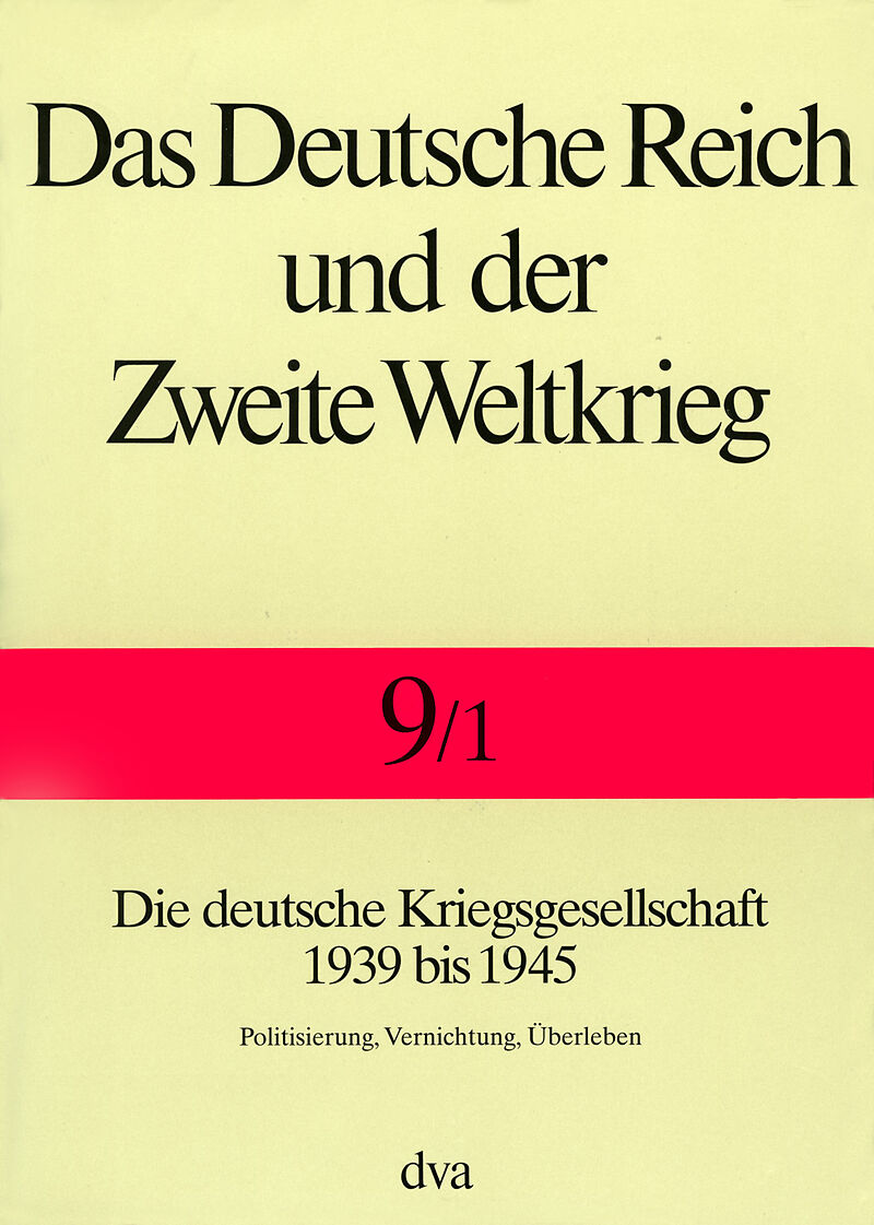Das Deutsche Reich und der Zweite Weltkrieg - Band 9/1