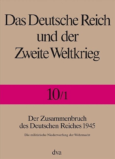 Das Deutsche Reich und der Zweite Weltkrieg - Band 10/1