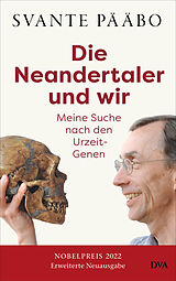 Fester Einband Die Neandertaler und wir - von Svante Pääbo