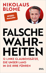 Fester Einband Falsche Wahrheiten von Nikolaus Blome