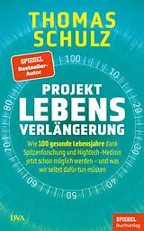 Fester Einband Projekt Lebensverlängerung von Thomas Schulz