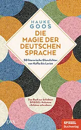 Fester Einband Die Magie der deutschen Sprache von Hauke Goos