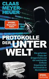 Fester Einband Protokolle der Unterwelt von Claas Meyer-Heuer