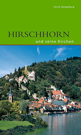 Kartonierter Einband Hirschhorn und seine Kirchen von Ulrich Spiegelberg