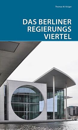 Paperback Das Berliner Regierungsviertel von Thomas Krüger