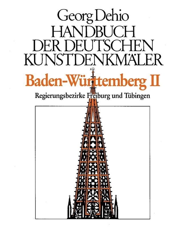 Georg Dehio: Dehio - Handbuch der deutschen Kunstdenkmäler / Dehio - Handbuch der deutschen Kunstdenkmäler / Baden-Württemberg Bd. 2