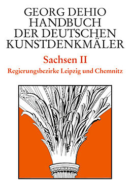 Fester Einband Georg Dehio: Dehio - Handbuch der deutschen Kunstdenkmäler / Dehio - Handbuch der deutschen Kunstdenkmäler / Sachsen Bd. 2 von Georg Dehio