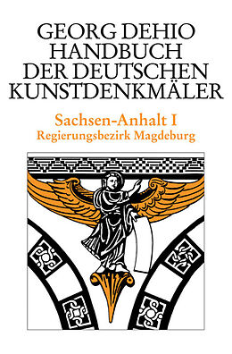 Fester Einband Georg Dehio: Dehio - Handbuch der deutschen Kunstdenkmäler / Dehio - Handbuch der deutschen Kunstdenkmäler / Sachsen-Anhalt Bd. 1 von Georg Dehio