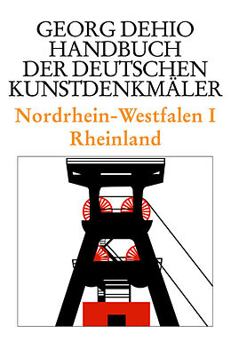 Fester Einband Georg Dehio: Dehio - Handbuch der deutschen Kunstdenkmäler / Nordrhein-Westfalen I von Georg Dehio