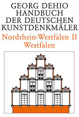 Fester Einband Georg Dehio: Dehio - Handbuch der deutschen Kunstdenkmäler / Nordrhein-Westfalen II von Georg Dehio