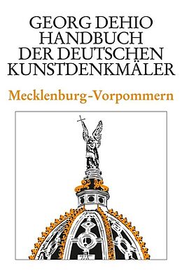 Fester Einband Georg Dehio: Dehio - Handbuch der deutschen Kunstdenkmäler / Dehio - Handbuch der deutschen Kunstdenkmäler / Mecklenburg-Vorpommern von Georg Dehio