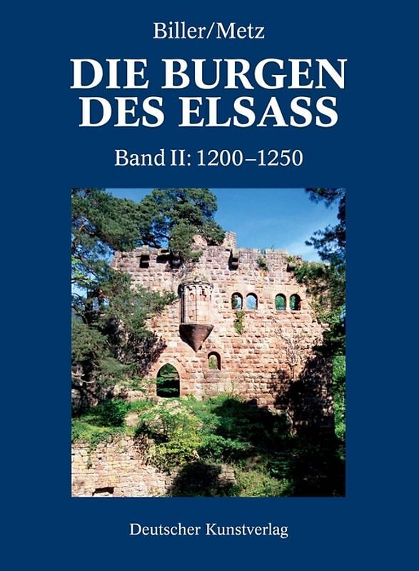 Der spätromanische Burgenbau im Elsass (1200-1250)