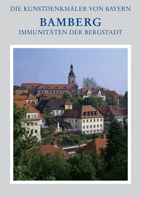 Stadt Bamberg. Immunitäten der Bergstadt / Jakobsweg und Altenburg