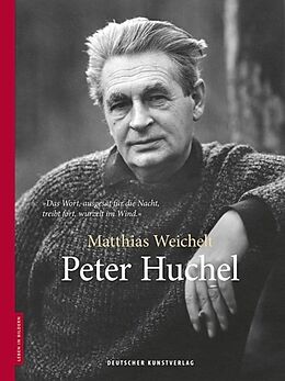 Fester Einband Peter Huchel von Matthias Weichelt