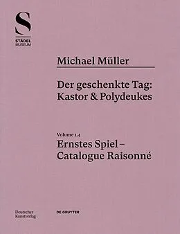 E-Book (pdf) Michael Müller. Ernstes Spiel. Catalogue Raisonné von Hubertus von Amelunxen, Rudolf Zwirner