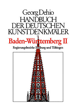 E-Book (pdf) Georg Dehio: Dehio - Handbuch der deutschen Kunstdenkmäler / Dehio - Handbuch der deutschen Kunstdenkmäler / Baden-Württemberg Bd. 1 von Georg Dehio