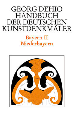 E-Book (pdf) Georg Dehio: Dehio - Handbuch der deutschen Kunstdenkmäler / Dehio - Handbuch der deutschen Kunstdenkmäler / Bayern Bd. 2 von Georg Dehio