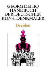 E-Book (pdf) Dehio - Handbuch der deutschen Kunstdenkmäler / Dresden von Georg Dehio