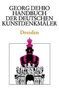 E-Book (pdf) Dehio - Handbuch der deutschen Kunstdenkmäler / Dresden von Georg Dehio