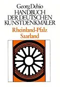 E-Book (pdf) Dehio - Handbuch der deutschen Kunstdenkmäler / Rheinland-Pfalz, Saarland von Georg Dehio