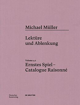 Fester Einband Michael Müller. Ernstes Spiel. Catalogue Raisonné von Daniel Tyradellis, Alexander García Düttmann