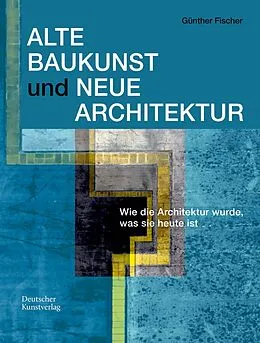 E-Book (pdf) Alte Baukunst und Neue Architektur von Günther Fischer