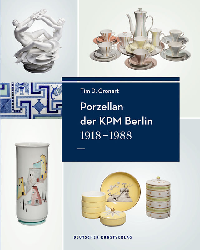 Porzellan der KPM Berlin 19181988