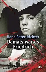 Kartonierter Einband Damals war es Friedrich von Hans Peter Richter