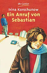 Kartonierter Einband Ein Anruf von Sebastian von Irina Korschunow