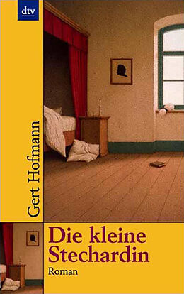 Kartonierter Einband Die kleine Stechardin von Gert Hofmann