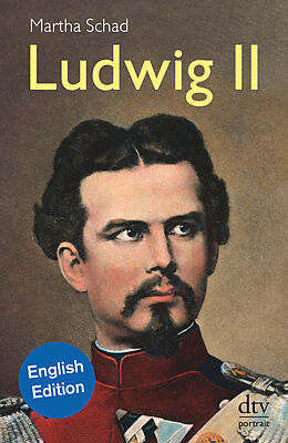 Kartonierter Einband Ludwig II, English edition von Martha Schad