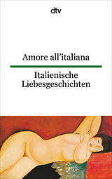 Kartonierter Einband Amore all'italiana Italienische Liebesgeschichten von Theo Schumacher