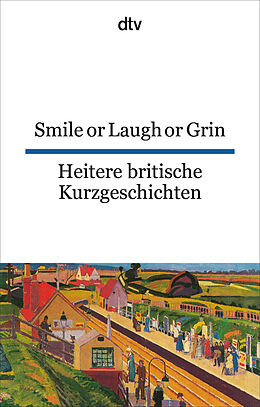 Kartonierter Einband Smile or Laugh or Grin Heitere britische Kurzgeschichten von Richard Fenzl