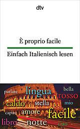 Kartonierter Einband È proprio facile Einfach Italienisch lesen von Lia Roncoroni, Anne Rademacher