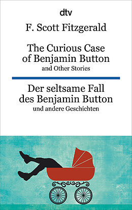 Kartonierter Einband The Curious Case of Benjamin Button and Other Stories Der seltsame Fall des Benjamin Button und andere Erzählungen von F. Scott Fitzgerald