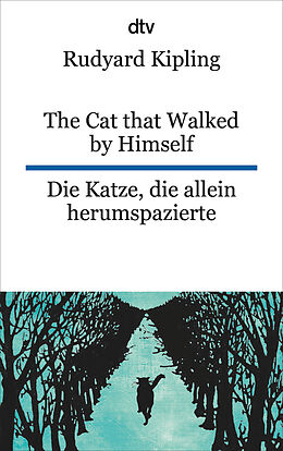 Kartonierter Einband The Cat that Walked by Himself or Just So Stories Die Katze, die allein herumspazierte oder Genau-so-Geschichten von Rudyard Kipling